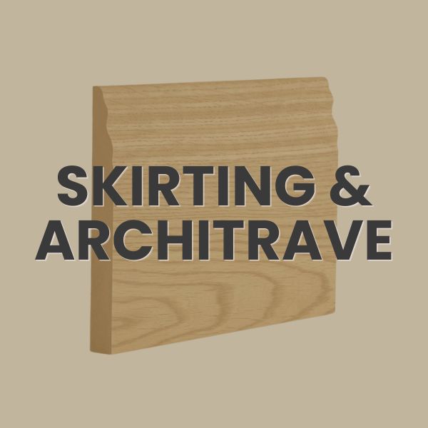 Skirting & Architrave